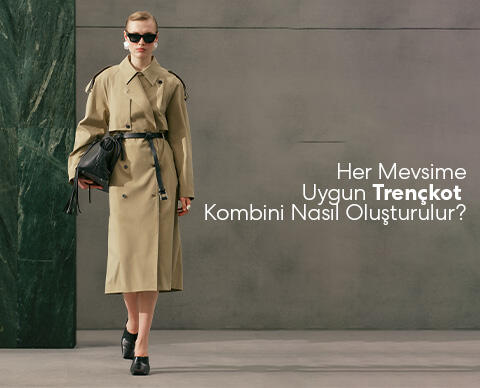 Her Mevsime Uygun Trençkot Kombini Nasıl Oluşturulur?