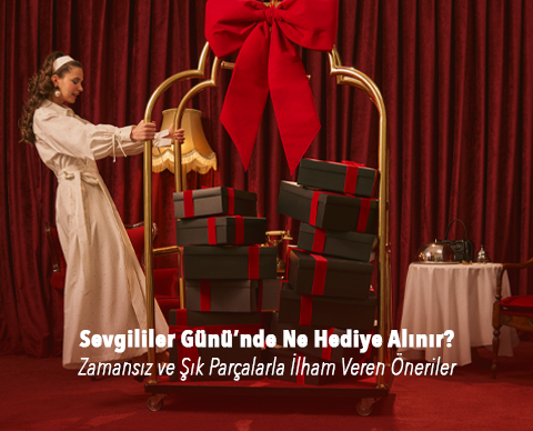 Sevgililer Günü’nde Ne Hediye Alınır? Zamansız ve Şık Parçalarla İlham Veren Öneriler