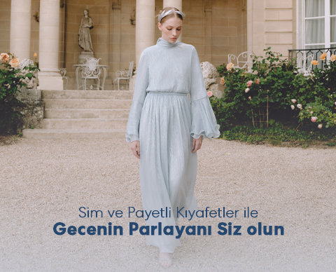 Sim ve Payetli Kıyafetler ile Gecenin Parlayanı Siz olun