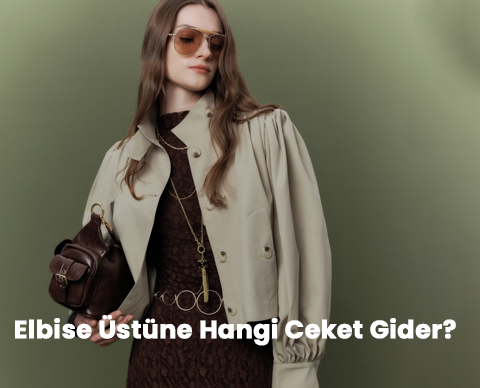 Elbise Üstüne Hangi Ceket Gider?