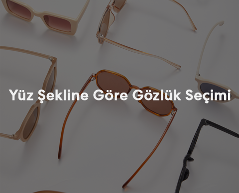 Yüz Şekline Göre Gözlük Seçimi