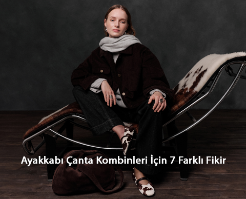Ayakkabı Çanta Kombinleri İçin 7 Farklı Fikir