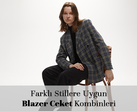 Farklı Stillere Uygun Blazer Ceket Kombinleri