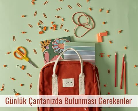 Günlük Çantanızda Bulunması Gerekenler