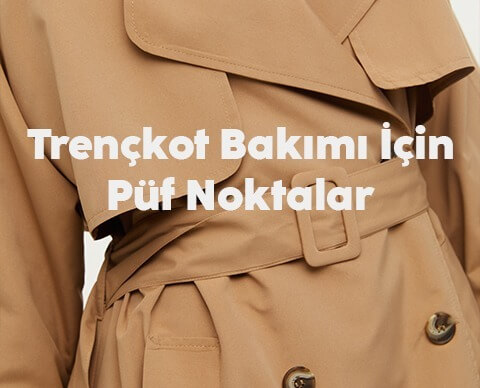 Trençkot Bakımı İçin Püf Noktalar